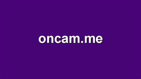 oncam me